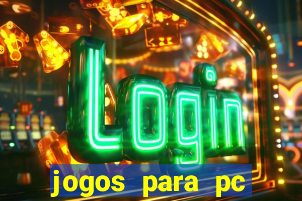 jogos para pc gratis windows 7